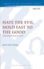 Hate the Evil, Hold Fast to the Good