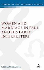 Women and Marriage in Paul and His Early Interpreters