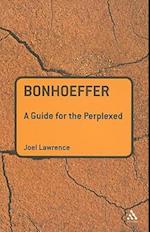 Bonhoeffer: A Guide for the Perplexed