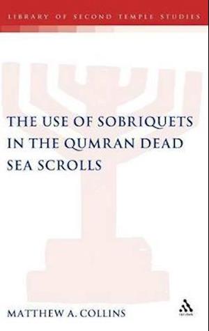 The Use of Sobriquets in the Qumran Dead Sea Scrolls