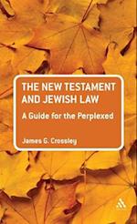 The New Testament and Jewish Law: A Guide for the Perplexed