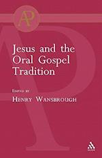 Jesus and the Oral Gospel Tradition