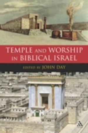 Temple and Worship in Biblical Israel