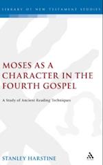 Moses as a Character in the Fourth Gospel