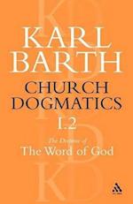 Church Dogmatics The Doctrine of the Word of God, Volume 1, Part 2