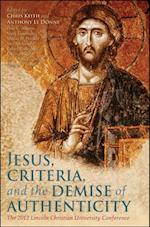 Jesus, Criteria, and the Demise of Authenticity