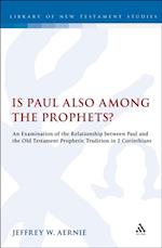 Is Paul also among the Prophets?