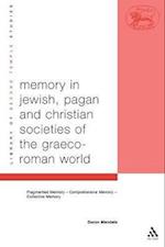 Memory in Jewish, Pagan and Christian Societies of the Graeco-Roman World
