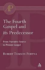 The Fourth Gospel and its Predecessor