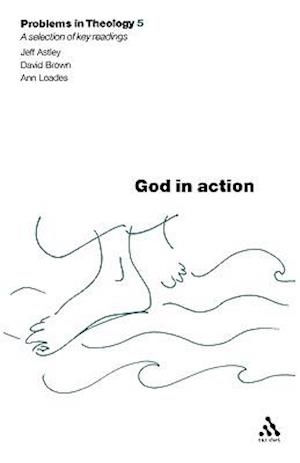 God in Action (Problems in Theology)