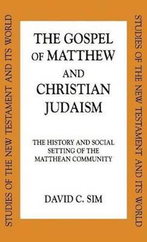 The Gospel of Matthew and Christian Judaism