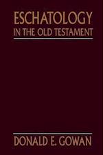 Eschatology in the Old Testament