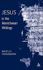 Jesus in the Manichaean Writings