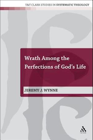 Wrath Among the Perfections of God's Life