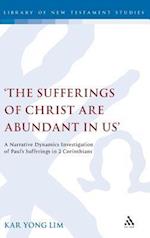 The Sufferings of Christ Are Abundant In Us'