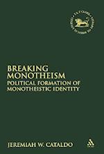 Breaking Monotheism