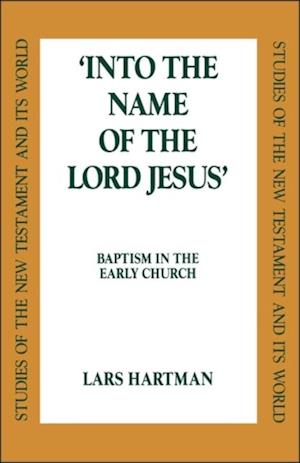 Into the Name of the Lord Jesus