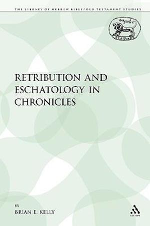 Retribution and Eschatology in Chronicles