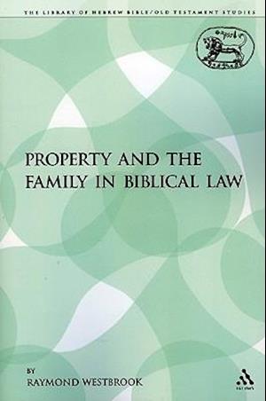 Property and the Family in Biblical Law