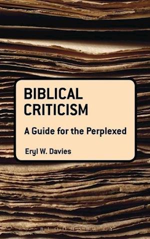 Biblical Criticism: A Guide for the Perplexed
