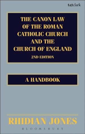 The Canon Law of the Roman Catholic Church and the Church of England 2nd edition