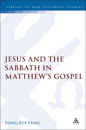 Jesus and the Sabbath in Matthew''s Gospel