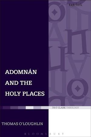 Adomnan and the Holy Places