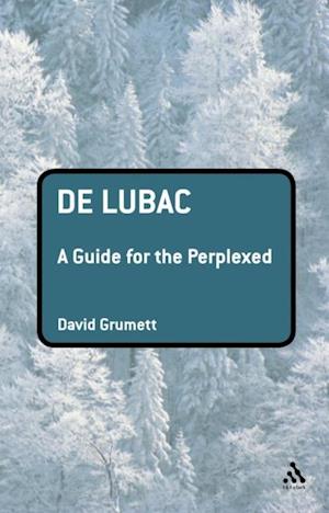 De Lubac: A Guide for the Perplexed