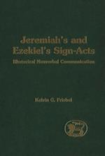 Jeremiah''s and Ezekiel''s Sign-Acts