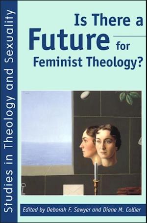 Is There a Future for Feminist Theology?