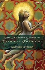 The Feminine Genius of Catholic Theology