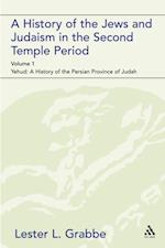 A History of the Jews and Judaism in the Second Temple Period (vol. 1)