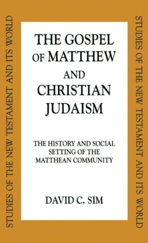 The Gospel of Matthew and Christian Judaism