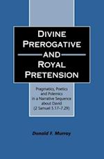 Divine Perogative and Royal Pretension