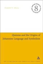 Qumran and the Origins of Johannine Language and Symbolism