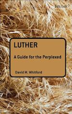 Luther: A Guide for the Perplexed