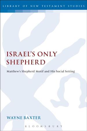 Israel''s Only Shepherd