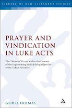 Prayer and Vindication in Luke - Acts