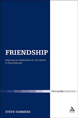 Friendship: Exploring its Implications for the Church in Postmodernity