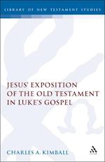 Jesus' Exposition of the Old Testament in Luke's Gospel