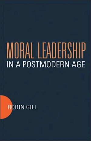 Moral Leadership in a Postmodern Age