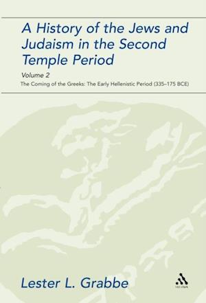A History of the Jews and Judaism in the Second Temple Period, Volume 2