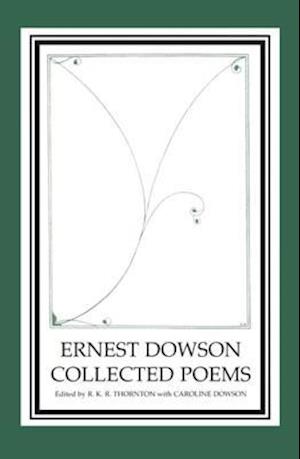 Ernest Dowson Collected Poems