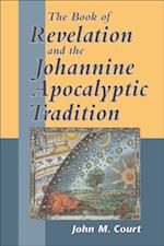 Book of Revelation and the Johannine Apocalyptic Tradition