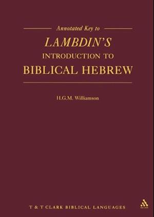 Annotated Key to Lambdin's Introduction to Biblical Hebrew