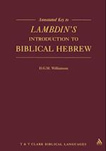 Annotated Key to Lambdin''s Introduction to Biblical Hebrew