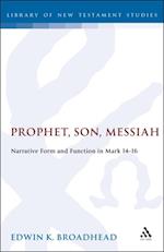 Prophet, Son, Messiah