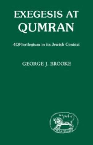 Exegesis at Qumran: 4Q Florilegium in I