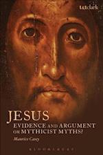 Jesus: Evidence and Argument or Mythicist Myths?