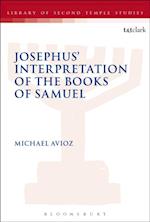 Josephus'' Interpretation of the Books of Samuel